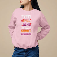 Lesbian Couple Sweatshirt Every Tall Girl Needs A Short Girlfriend - Wonder Print Shop