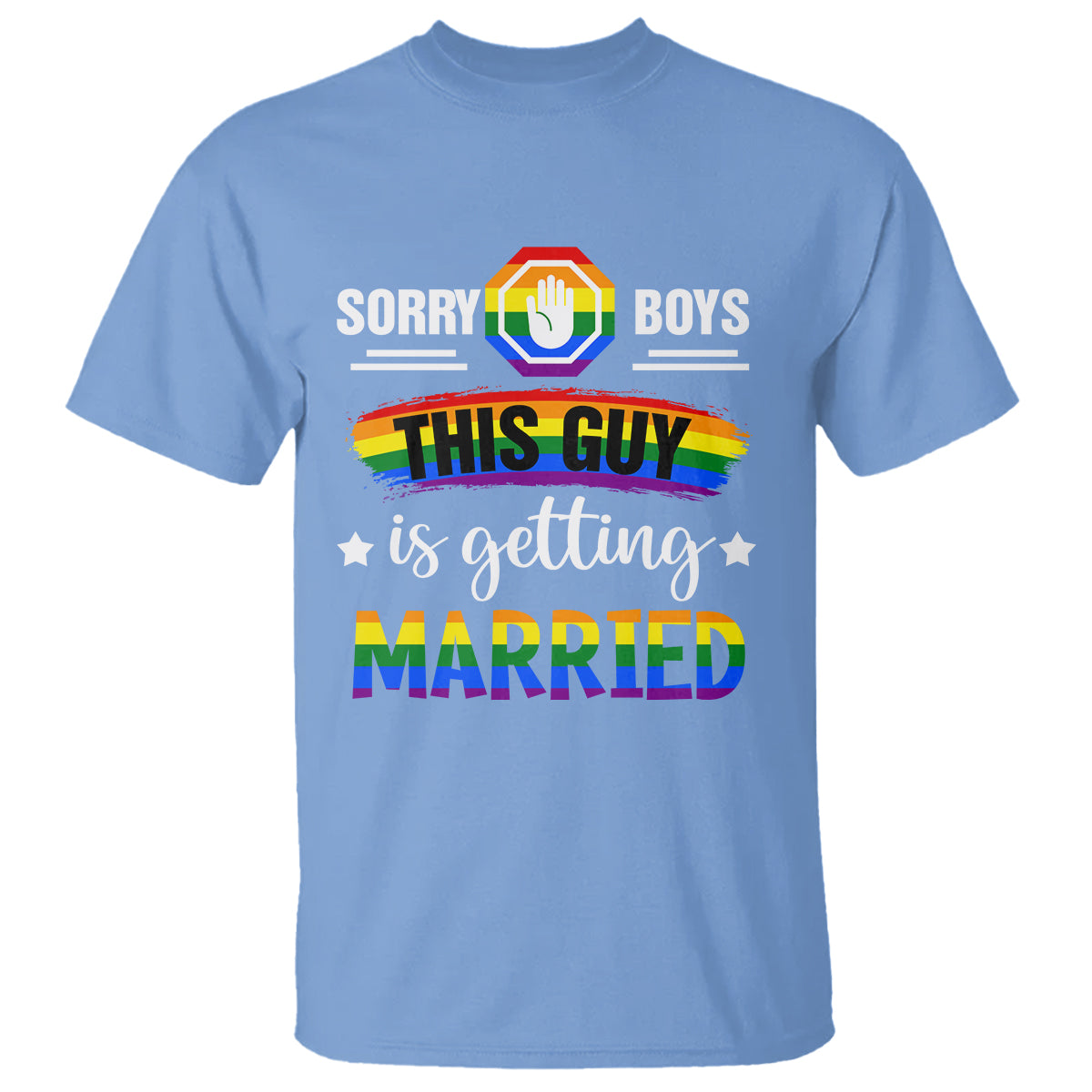 Sorry Boys This Guy Is Getting Married Gay LGBT Pride T Shirt - Wonder Print Shop