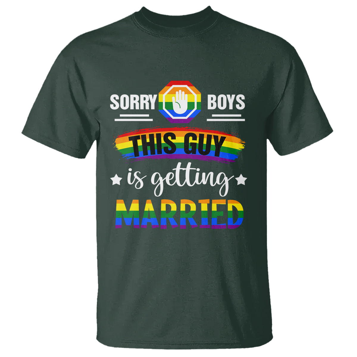 Sorry Boys This Guy Is Getting Married Gay LGBT Pride T Shirt - Wonder Print Shop