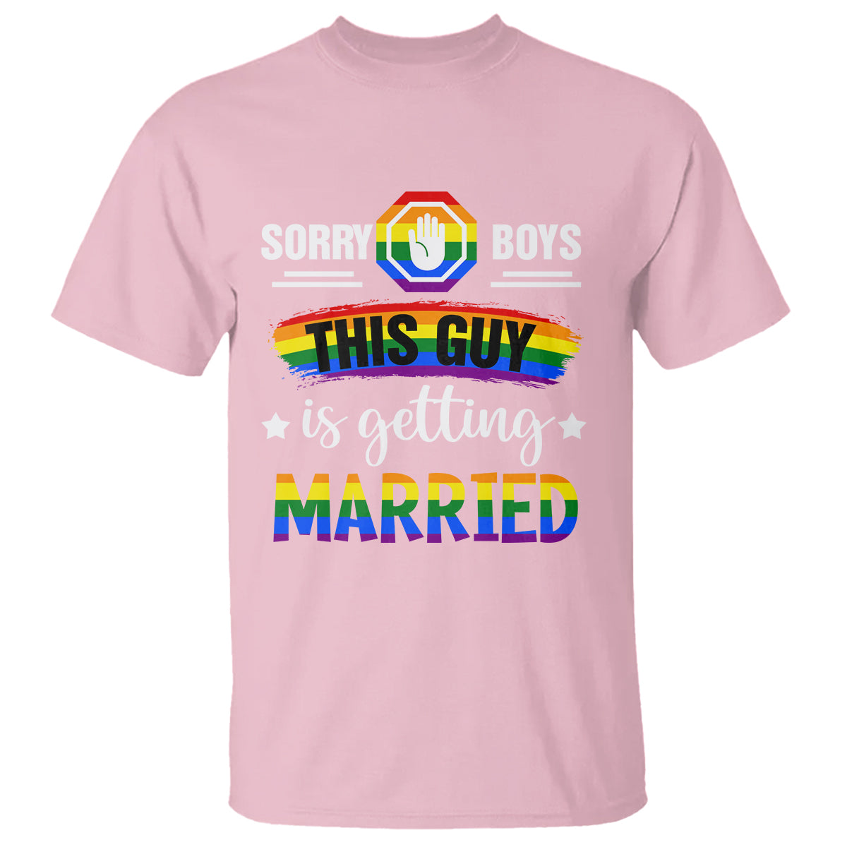 Sorry Boys This Guy Is Getting Married Gay LGBT Pride T Shirt - Wonder Print Shop