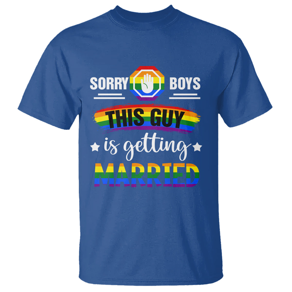 Sorry Boys This Guy Is Getting Married Gay LGBT Pride T Shirt - Wonder Print Shop