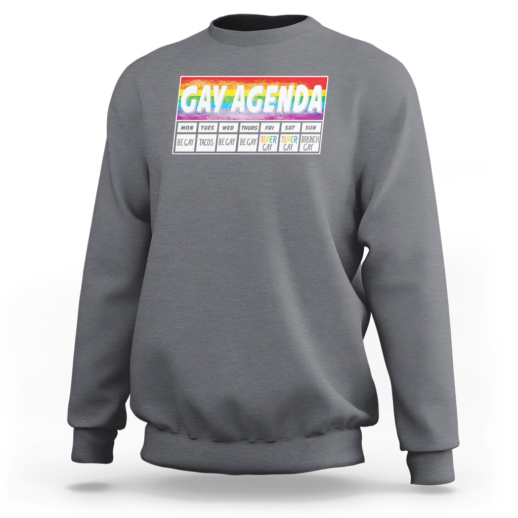 Funny Gay Agenda Weekly Schedule Pride LGBT Pride Sweatshirt - Wonder Print Shop