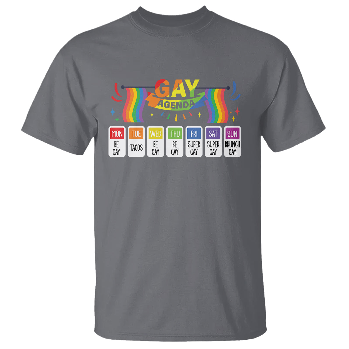 Funny Gay Agenda Weekly Schedule Pride LGBT Pride T Shirt - Wonder Print Shop