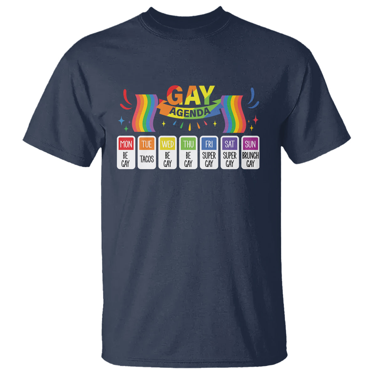 Funny Gay Agenda Weekly Schedule Pride LGBT Pride T Shirt - Wonder Print Shop