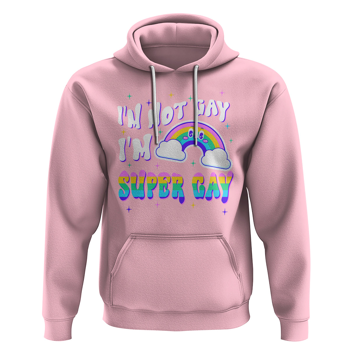 Funny LGBT Pride Hoodie I'm Not Gay I'm Super Gay Cute Rainbow - Wonder Print Shop