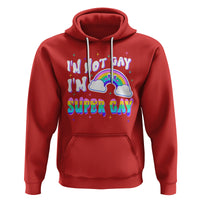 Funny LGBT Pride Hoodie I'm Not Gay I'm Super Gay Cute Rainbow - Wonder Print Shop