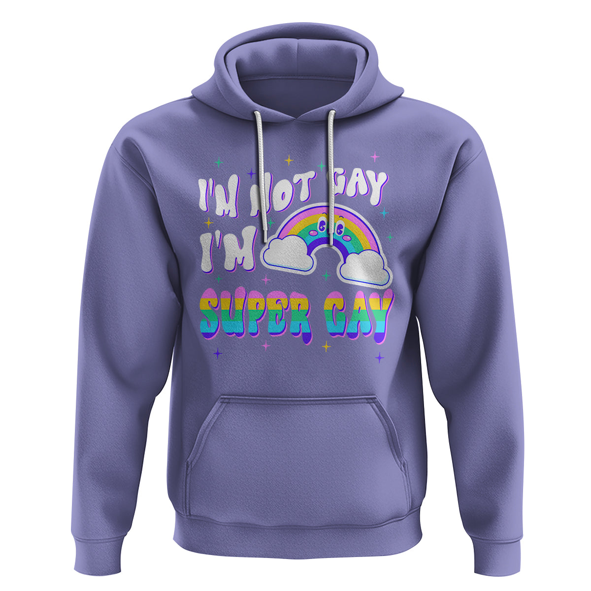 Funny LGBT Pride Hoodie I'm Not Gay I'm Super Gay Cute Rainbow - Wonder Print Shop