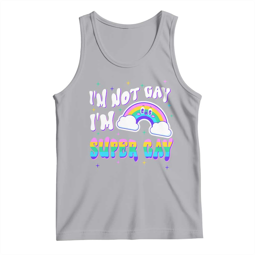 Funny LGBT Pride Tank Top I'm Not Gay I'm Super Gay Cute Rainbow