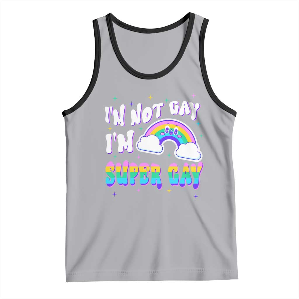 Funny LGBT Pride Tank Top I'm Not Gay I'm Super Gay Cute Rainbow