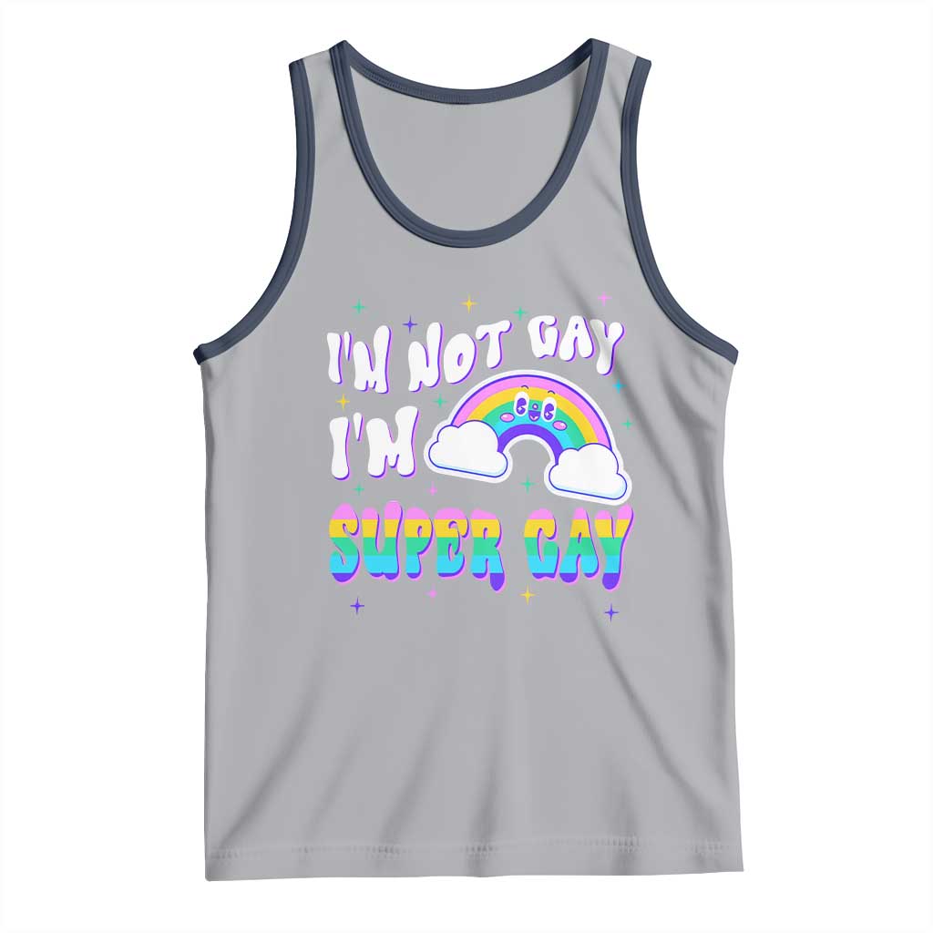 Funny LGBT Pride Tank Top I'm Not Gay I'm Super Gay Cute Rainbow