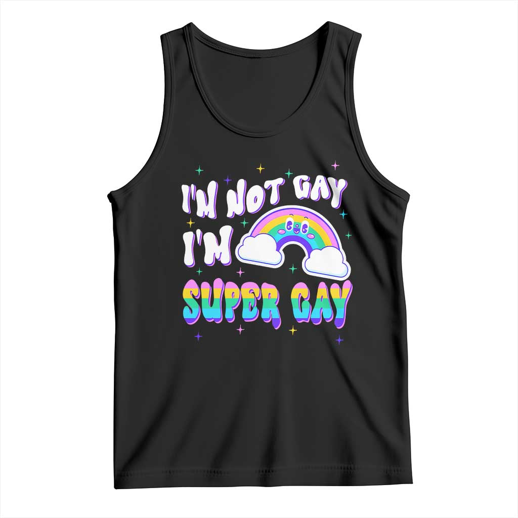 Funny LGBT Pride Tank Top I'm Not Gay I'm Super Gay Cute Rainbow