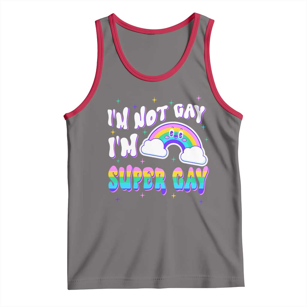 Funny LGBT Pride Tank Top I'm Not Gay I'm Super Gay Cute Rainbow