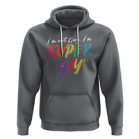 Funny LGBT Pride Hoodie I'm Not Gay I'm Super Gay - Wonder Print Shop