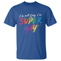 Funny LGBT Pride T Shirt I'm Not Gay I'm Super Gay - Wonder Print Shop