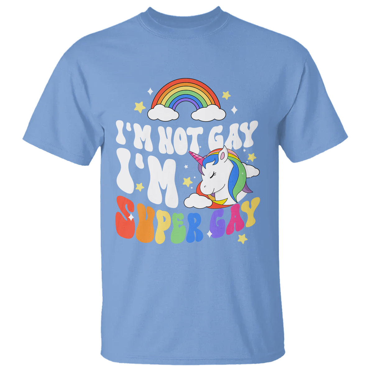 Funny LGBT Pride T Shirt I'm Not Gay I'm Super Gay Cute Unicorn Rainbow - Wonder Print Shop