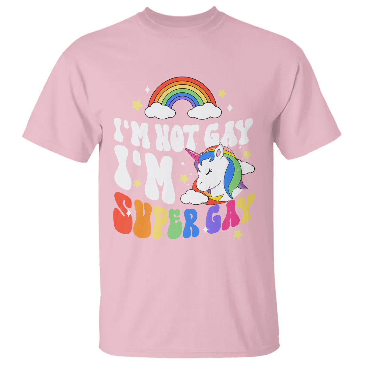 Funny LGBT Pride T Shirt I'm Not Gay I'm Super Gay Cute Unicorn Rainbow - Wonder Print Shop