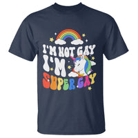 Funny LGBT Pride T Shirt I'm Not Gay I'm Super Gay Cute Unicorn Rainbow - Wonder Print Shop