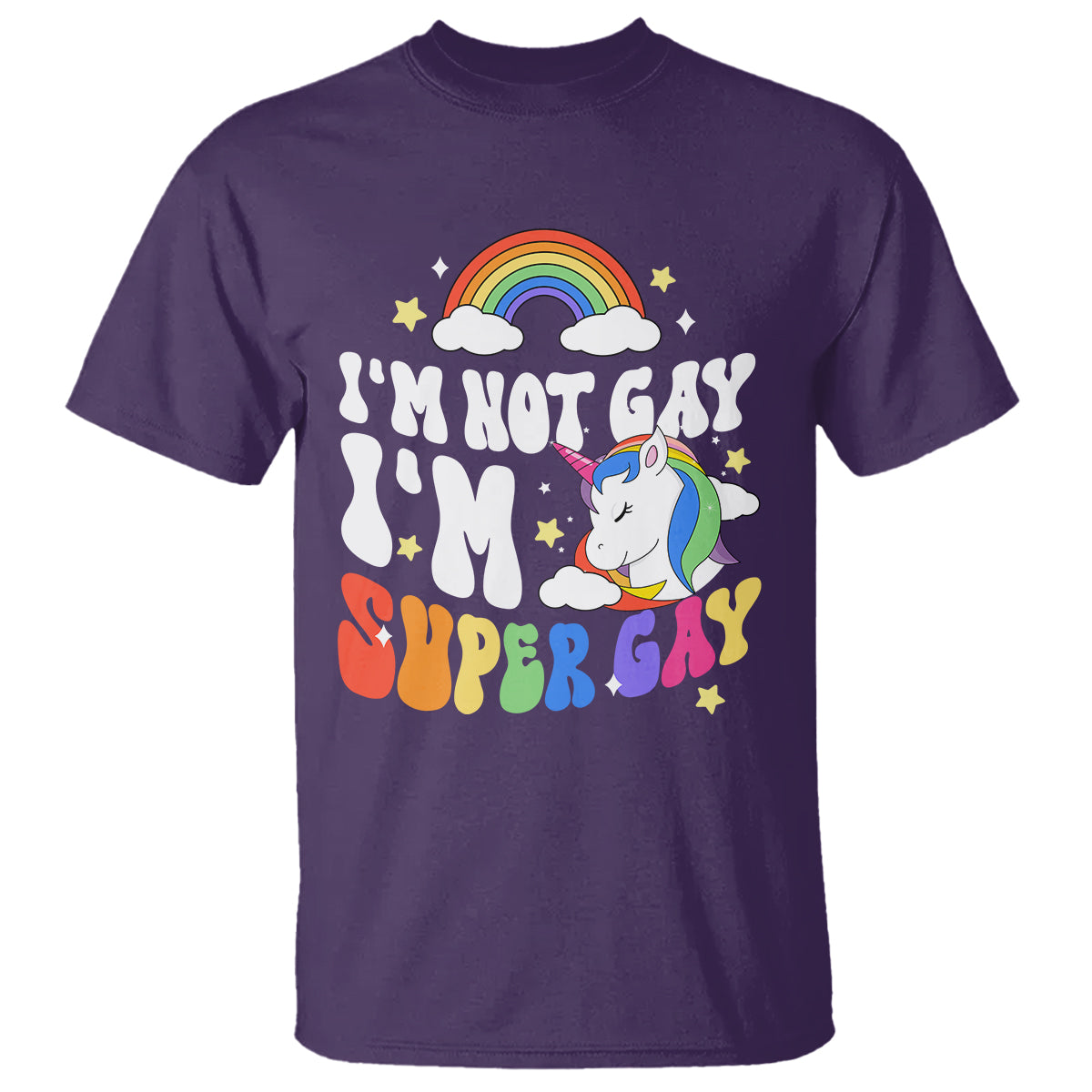 Funny LGBT Pride T Shirt I'm Not Gay I'm Super Gay Cute Unicorn Rainbow - Wonder Print Shop