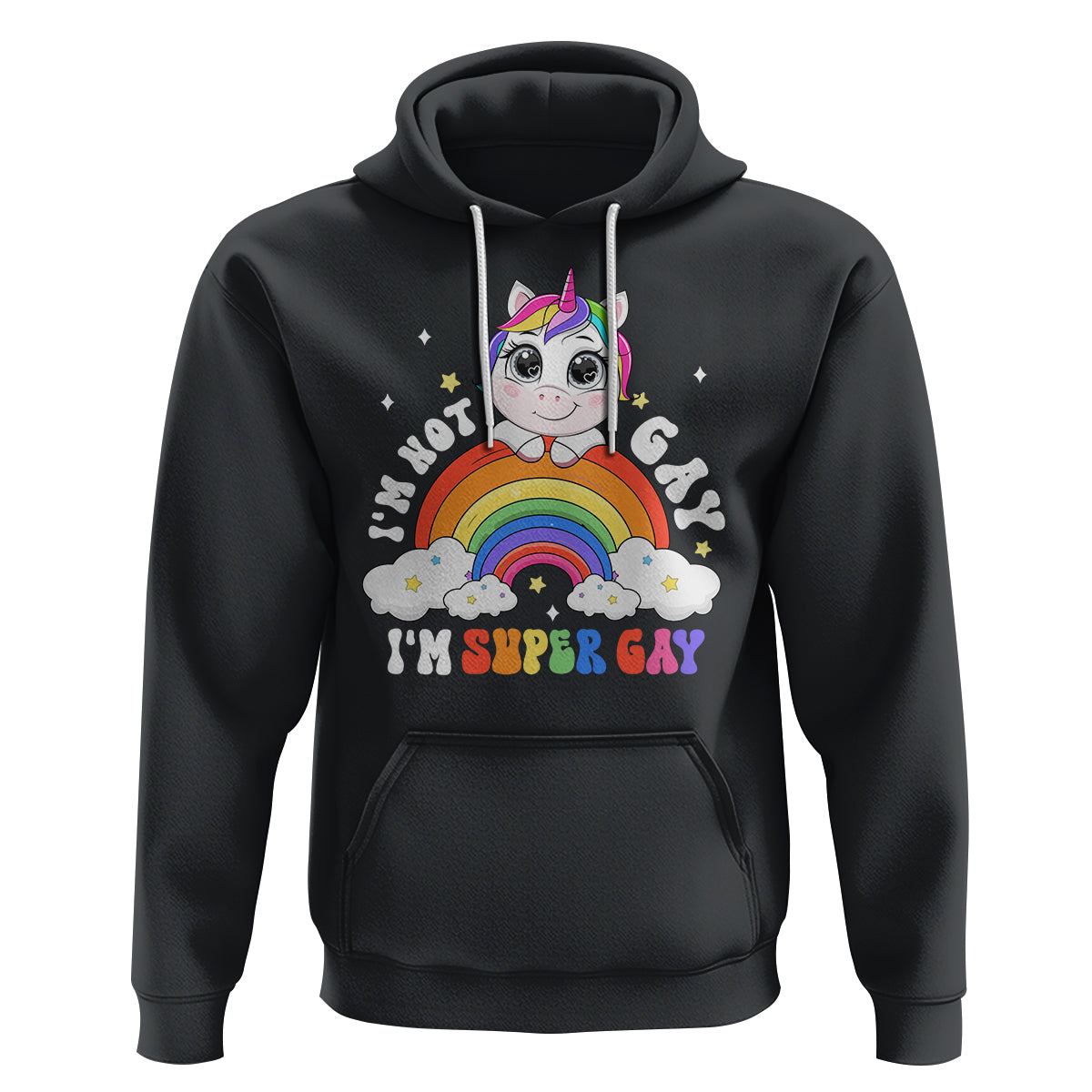 Funny LGBT Pride Hoodie I'm Not Gay I'm Super Gay Cute Unicorn Rainbow - Wonder Print Shop
