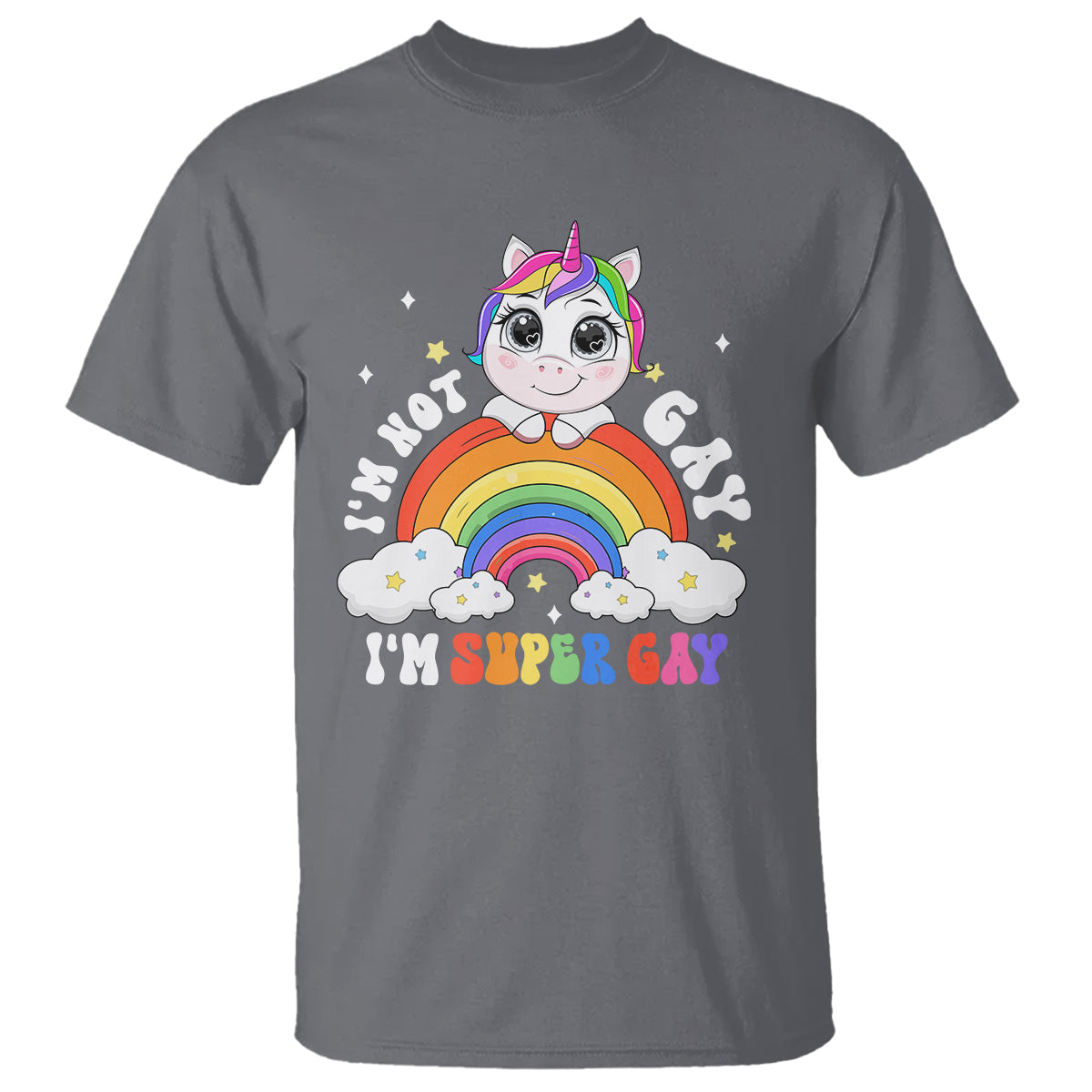Funny LGBT Pride T Shirt I'm Not Gay I'm Super Gay Cute Unicorn Rainbow - Wonder Print Shop