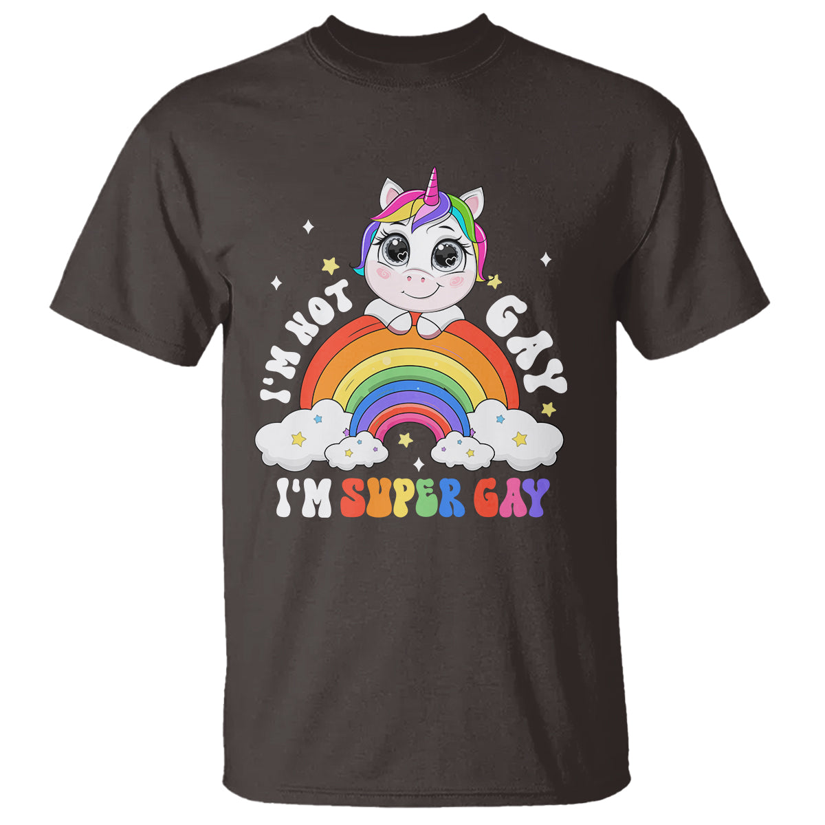 Funny LGBT Pride T Shirt I'm Not Gay I'm Super Gay Cute Unicorn Rainbow - Wonder Print Shop
