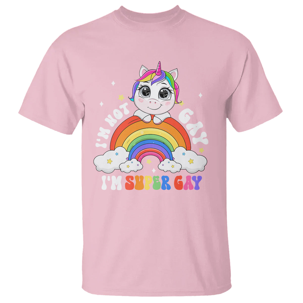 Funny LGBT Pride T Shirt I'm Not Gay I'm Super Gay Cute Unicorn Rainbow - Wonder Print Shop