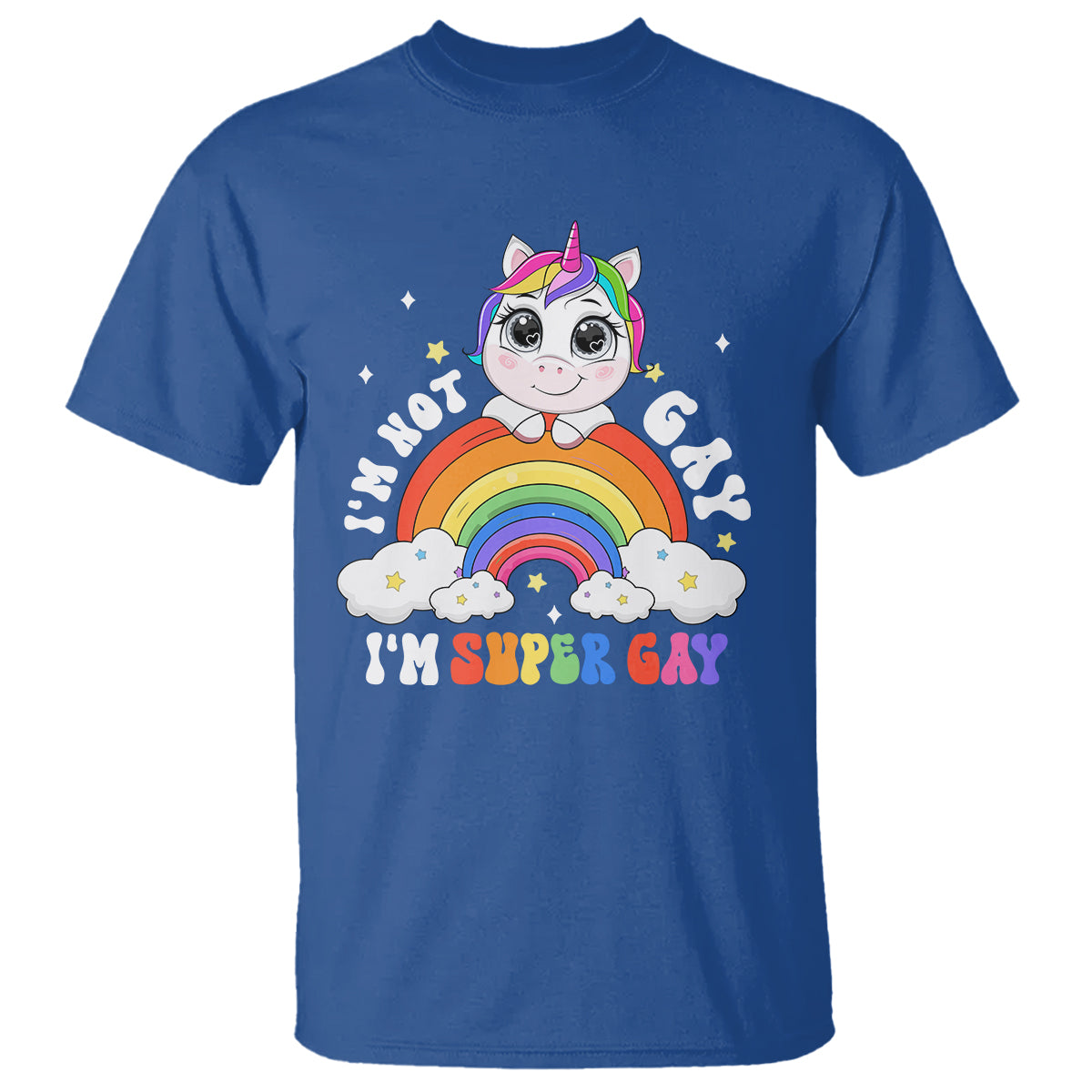 Funny LGBT Pride T Shirt I'm Not Gay I'm Super Gay Cute Unicorn Rainbow - Wonder Print Shop