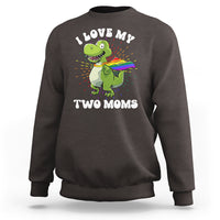 Funny Lesbian Sweatshirt I Love My Two Moms Rainbow Dinosaur - Wonder Print Shop