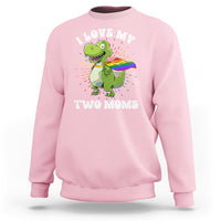 Funny Lesbian Sweatshirt I Love My Two Moms Rainbow Dinosaur - Wonder Print Shop