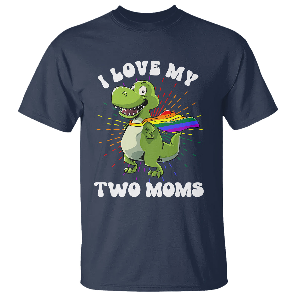 Funny Lesbian T Shirt I Love My Two Moms Rainbow Dinosaur - Wonder Print Shop