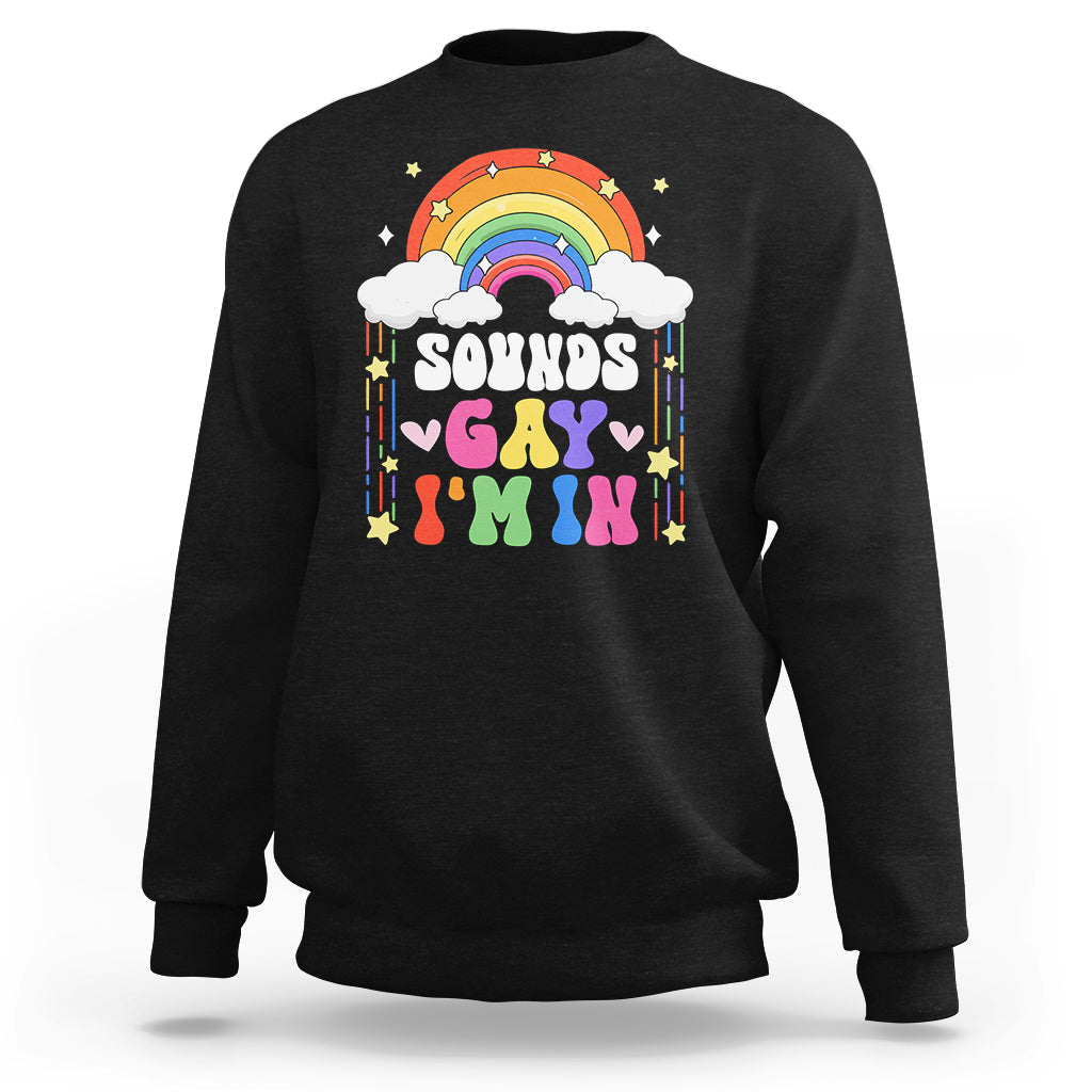 LGBT Pride Sweatshirt Sound Gay I'm In Rainbow - Wonder Print Shop