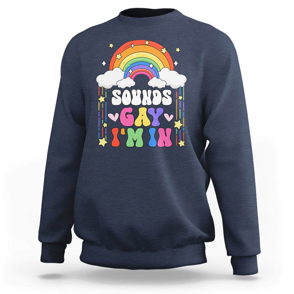 LGBT Pride Sweatshirt Sound Gay I'm In Rainbow - Wonder Print Shop