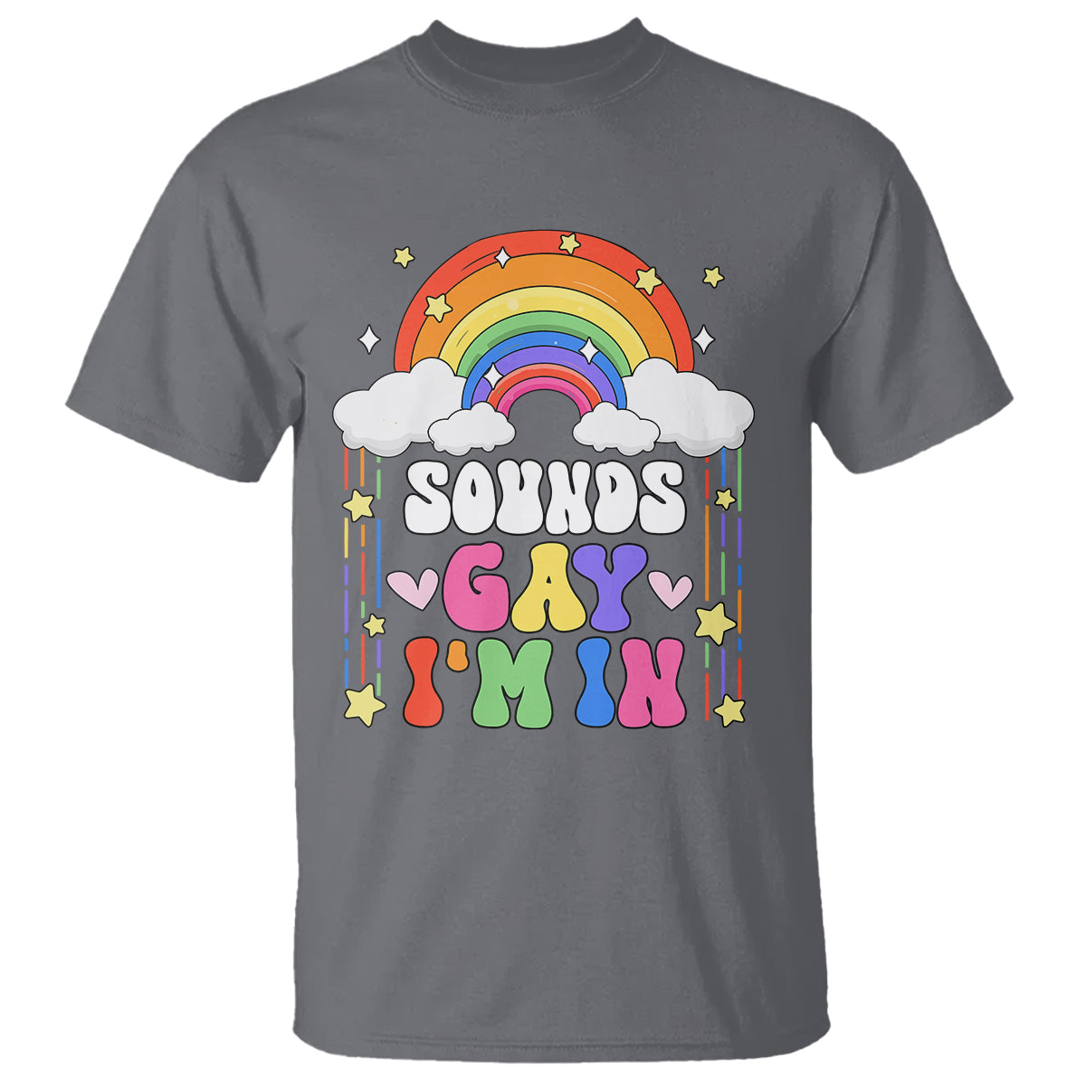 LGBT Pride T Shirt Sound Gay I'm In Rainbow - Wonder Print Shop