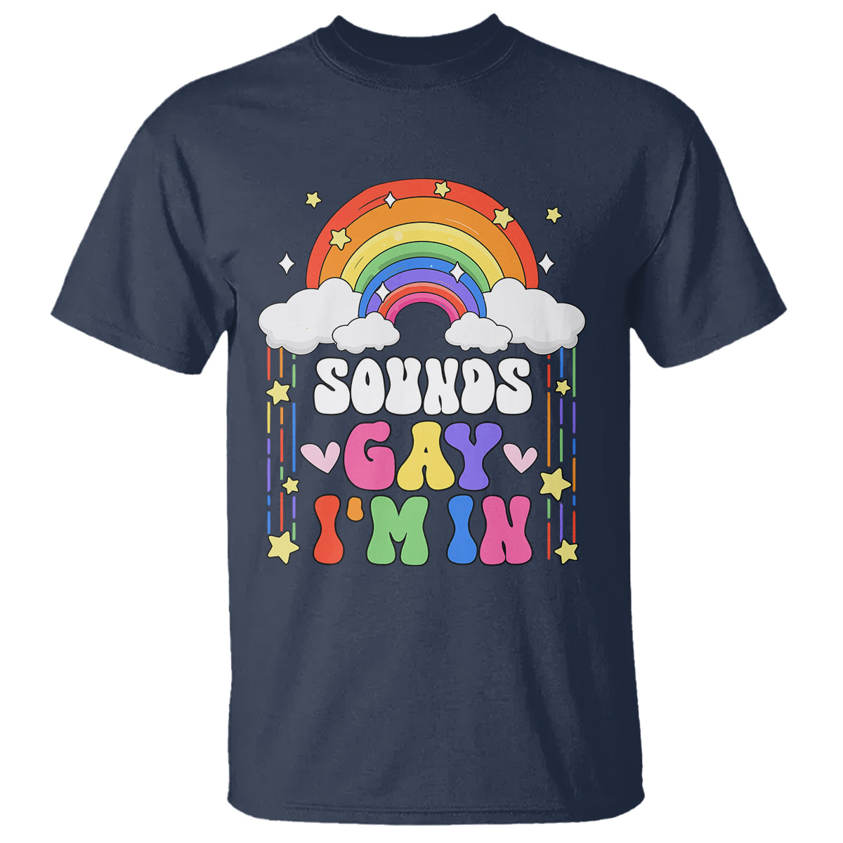 LGBT Pride T Shirt Sound Gay I'm In Rainbow - Wonder Print Shop