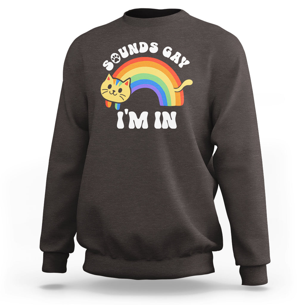 LGBT Cat Lover Sweatshirt Sound Gay I'm In Funny Rainbow Cat - Wonder Print Shop