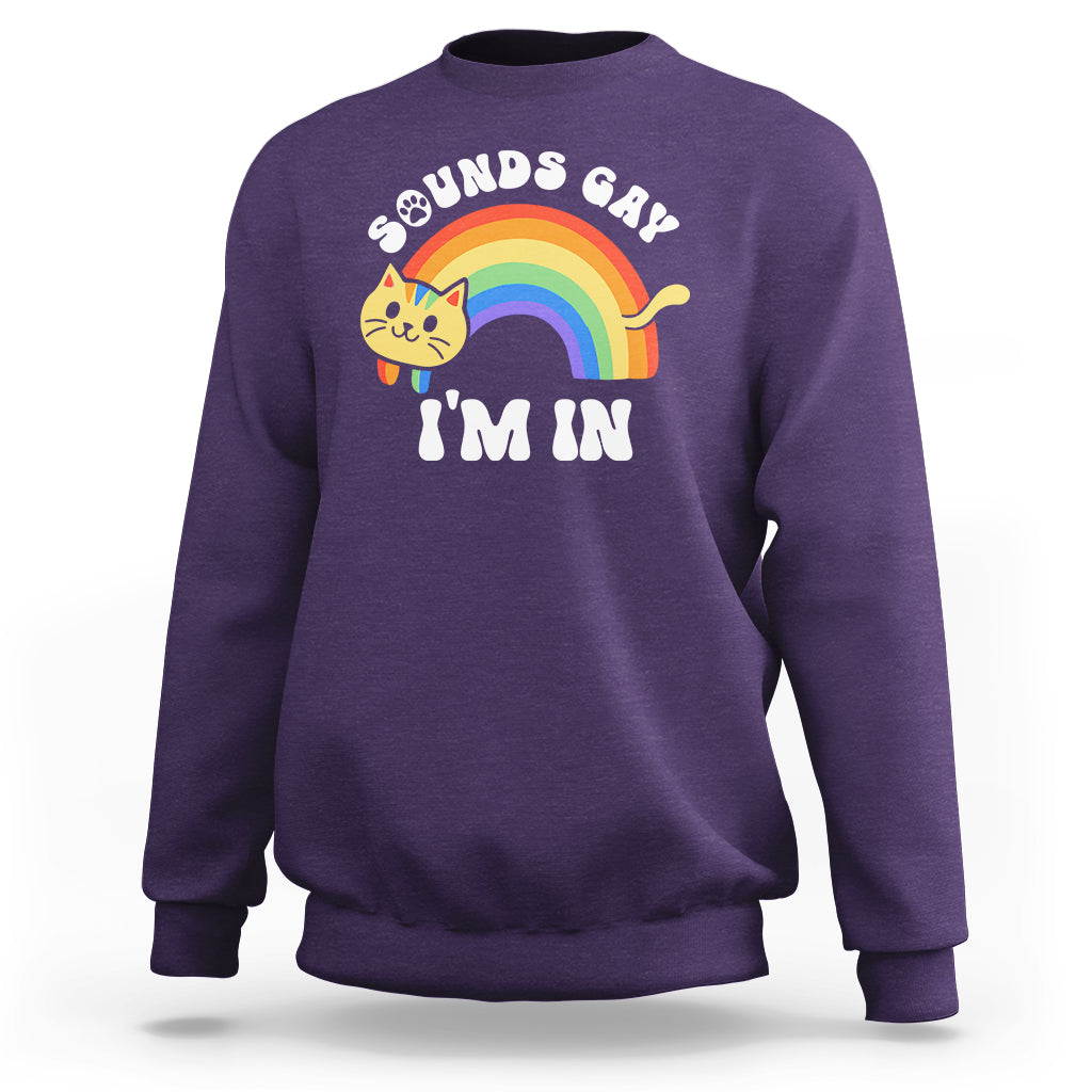 LGBT Cat Lover Sweatshirt Sound Gay I'm In Funny Rainbow Cat - Wonder Print Shop