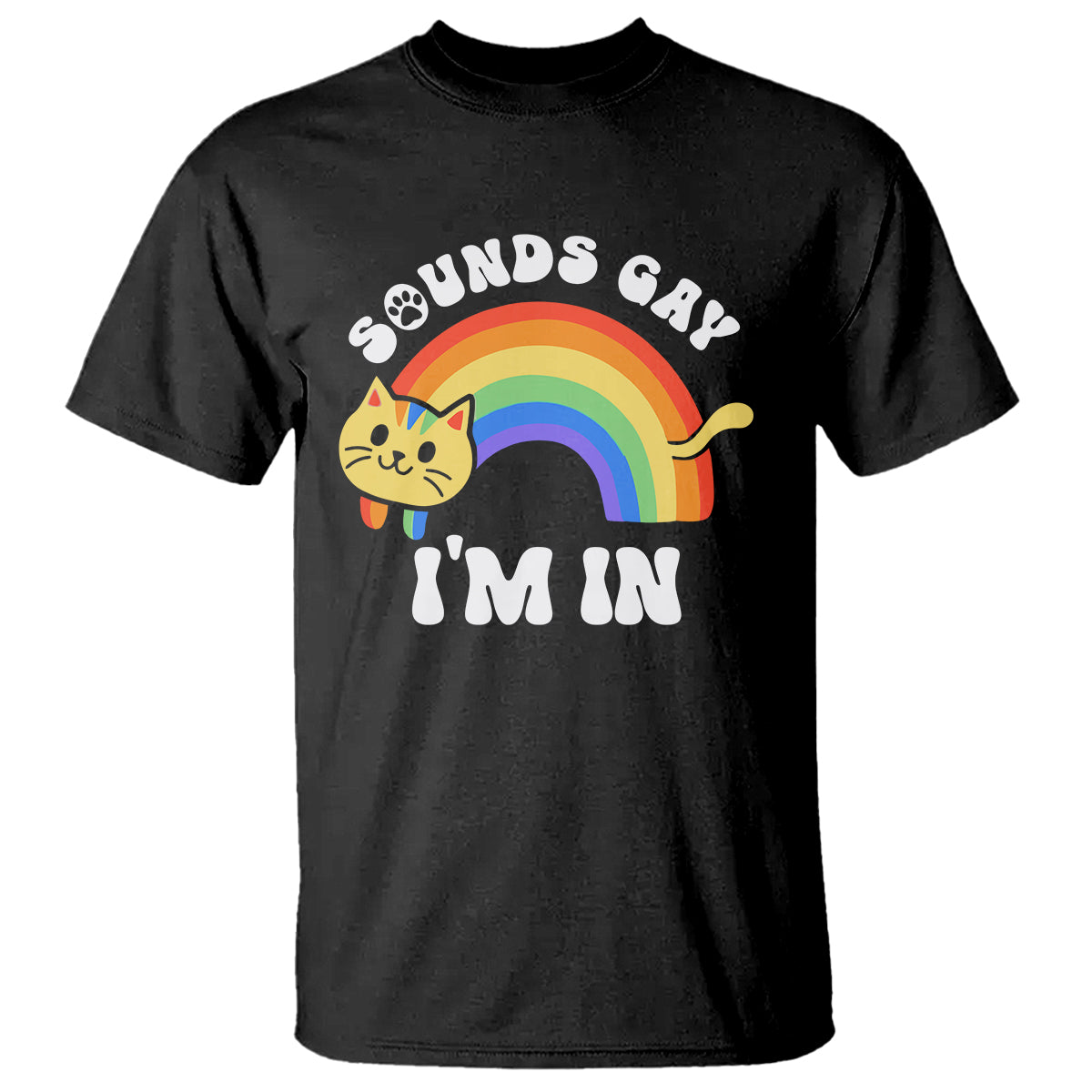 LGBT Cat Lover T Shirt Sound Gay I'm In Funny Rainbow Cat - Wonder Print Shop