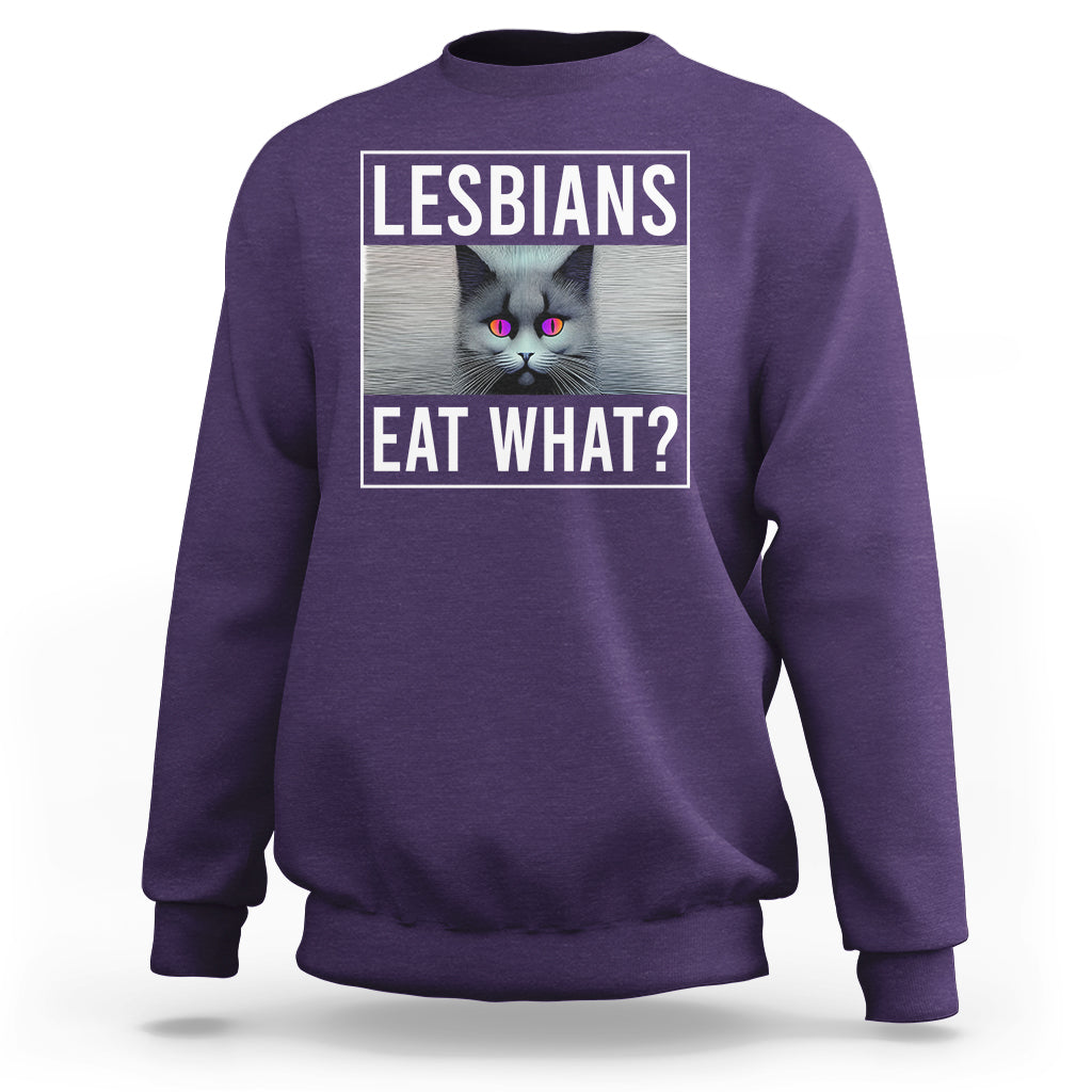 Lesbians Eat What? Funny Scared Cat LGBT Pride Sweatshirt - Wonder Print Shop