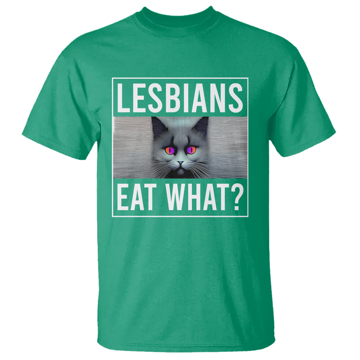 Lesbians Eat What? Funny Scared Cat LGBT Pride T Shirt - Wonder Print Shop