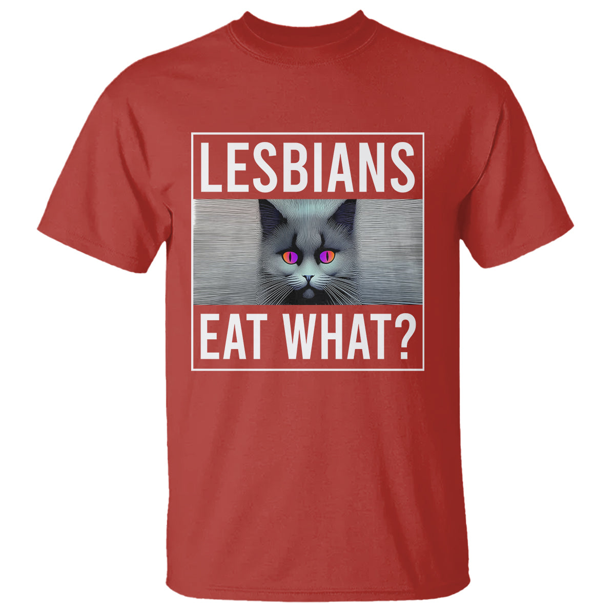 Lesbians Eat What? Funny Scared Cat LGBT Pride T Shirt - Wonder Print Shop