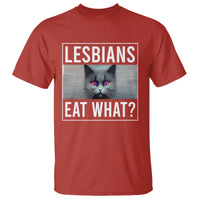 Lesbians Eat What? Funny Scared Cat LGBT Pride T Shirt - Wonder Print Shop