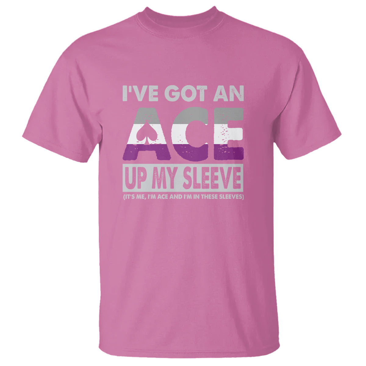 Asexual T Shirt It's Me I'm ACE And I'm In These Sleeves Asexuality LGBTQ - Wonder Print Shop