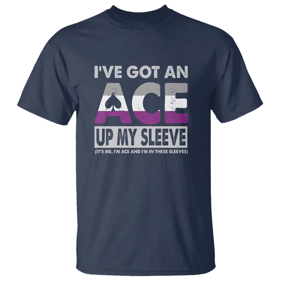 Asexual T Shirt It's Me I'm ACE And I'm In These Sleeves Asexuality LGBTQ - Wonder Print Shop