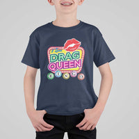 Drag Queen T Shirt For Kid I Love Drag Queen Bingo Fan LGBTQ