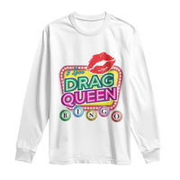 Drag Queen Long Sleeve Shirt I Love Drag Queen Bingo Fan LGBTQ
