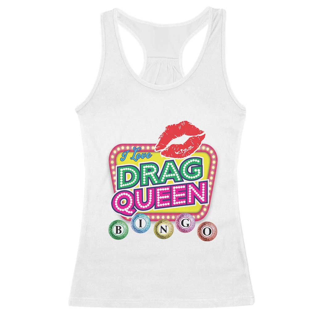 Drag Queen Racerback Tank Top I Love Drag Queen Bingo Fan LGBTQ