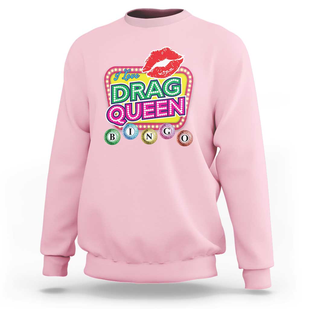 Drag Queen Sweatshirt I Love Drag Queen Bingo Fan LGBTQ