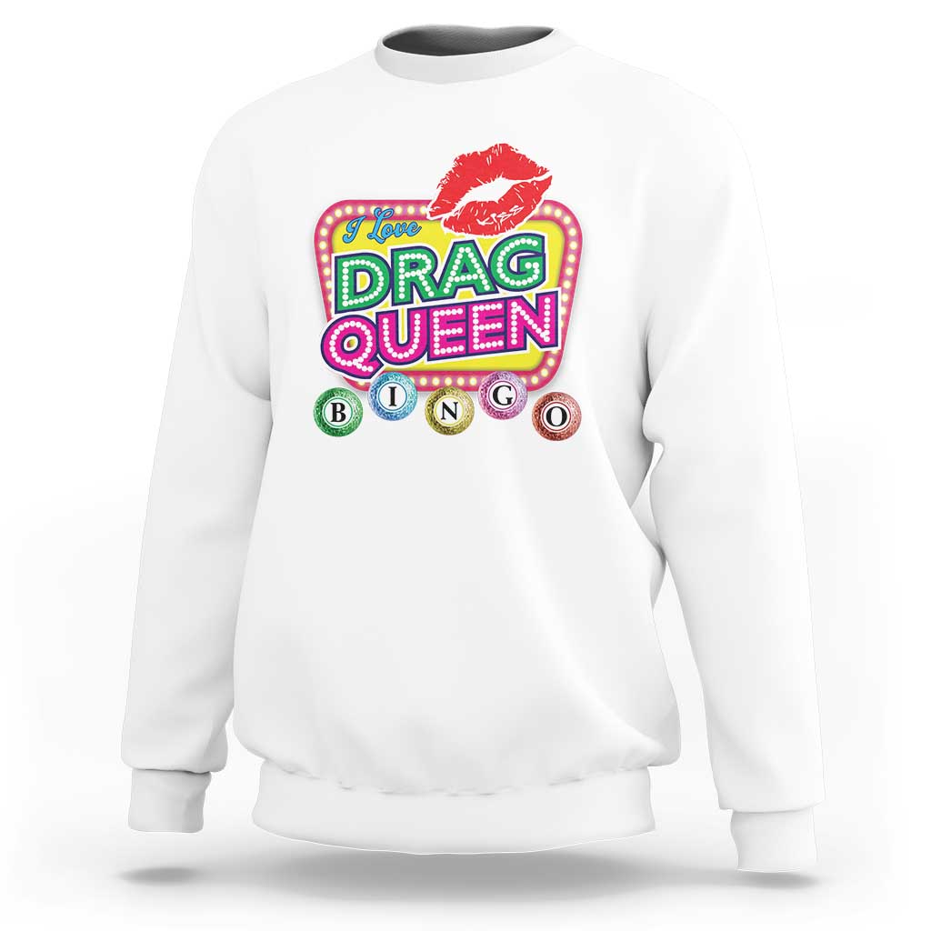 Drag Queen Sweatshirt I Love Drag Queen Bingo Fan LGBTQ