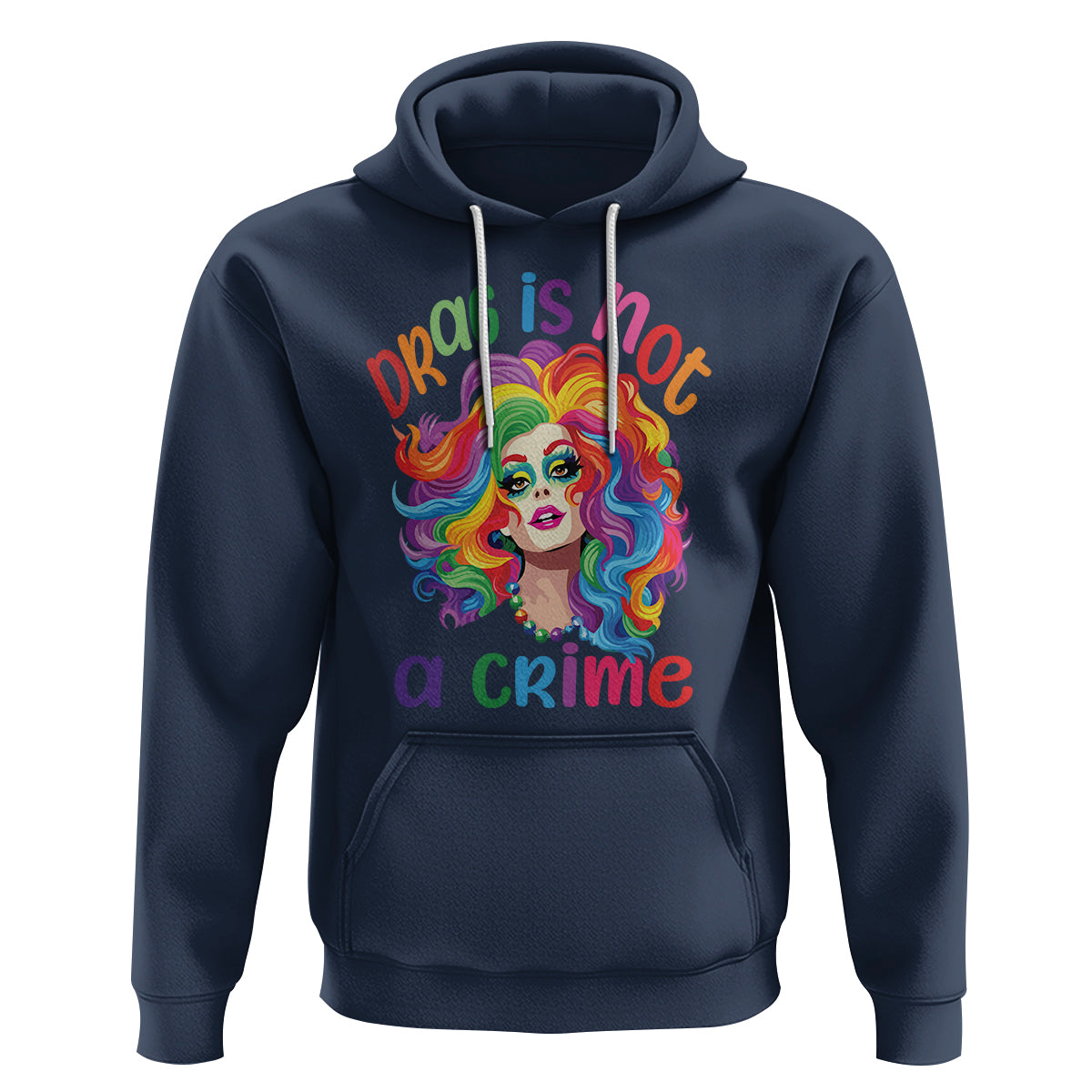Drag Queen Hoodie Drag Is Not A Crime LGBTQ Pride - Wonder Print Shop