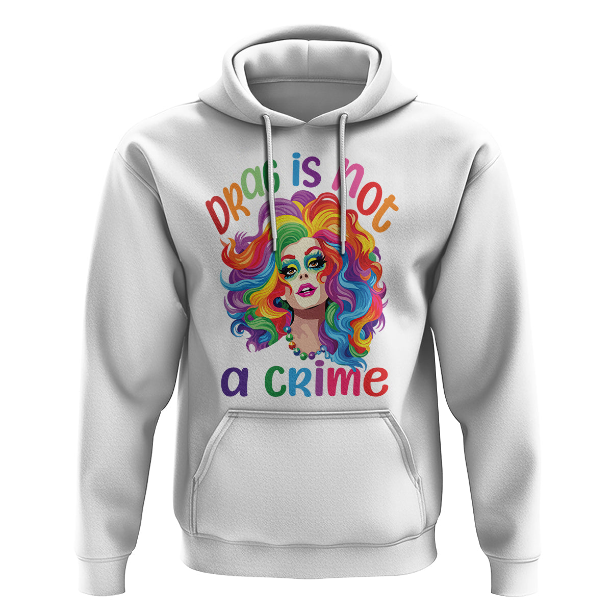 Drag Queen Hoodie Drag Is Not A Crime LGBTQ Pride - Wonder Print Shop